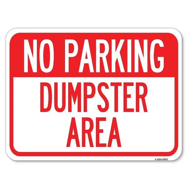 Signmission No Parking Dumpster Area Heavy-Gauge Aluminum Rust Proof Parking Sign, 18" x 24", A-1824-24627 A-1824-24627 - main
